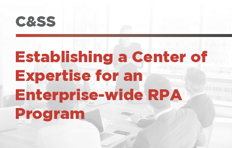 Establishing a Center of Expertise for an Enterprise-wide RPA Program