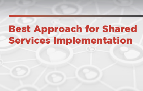 Best Approach for Shared Services Implementation