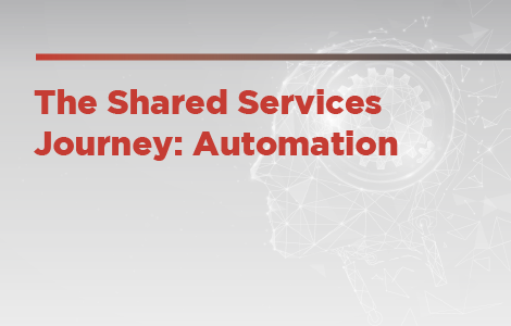 The Shared Services Journey: Automation 