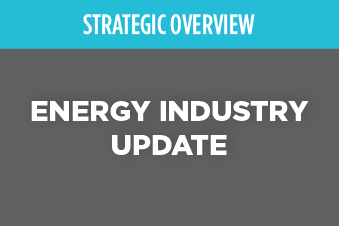 Energy Industry Update – A Strategic Overview