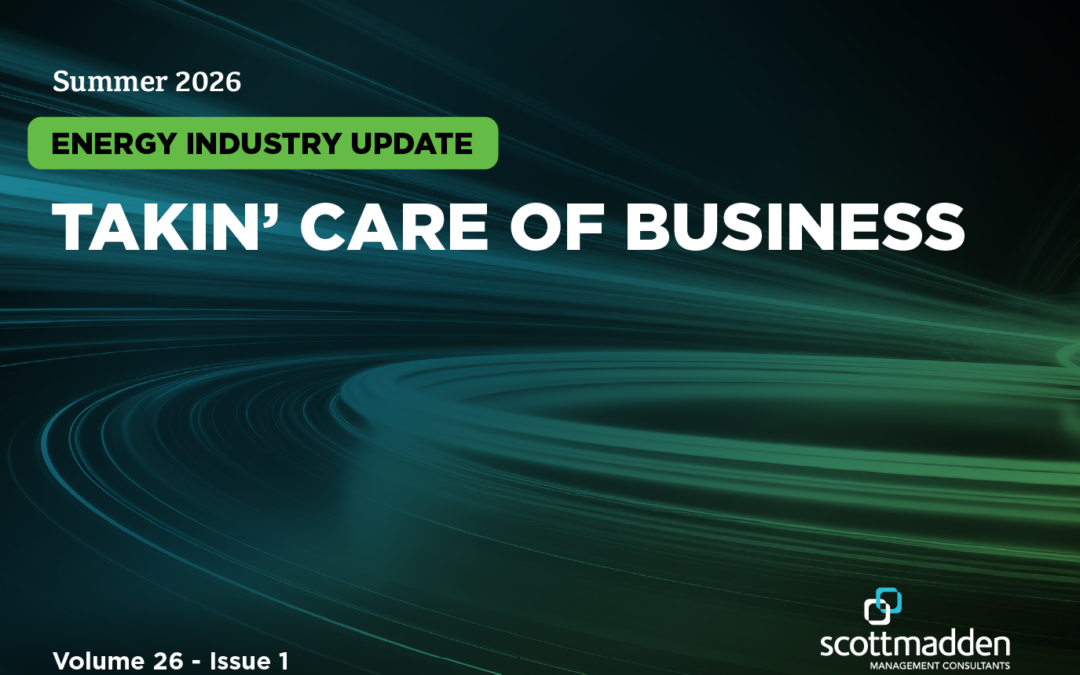 The Energy Industry Update: Takin’ Care of Business – Summer 2026